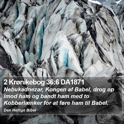 2 Krønikebog 36:6 DA1871 Bible Verse Image