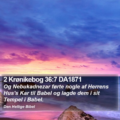 2 Krønikebog 36:7 DA1871 Bible Verse Image