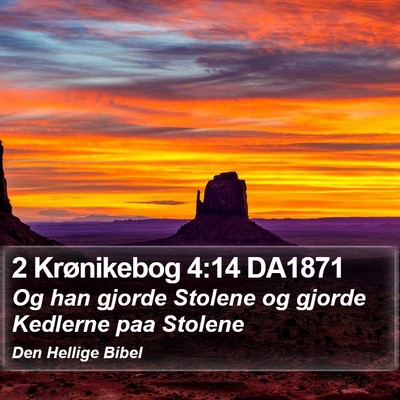2 Krønikebog 4:14 DA1871 Bible Verse Image