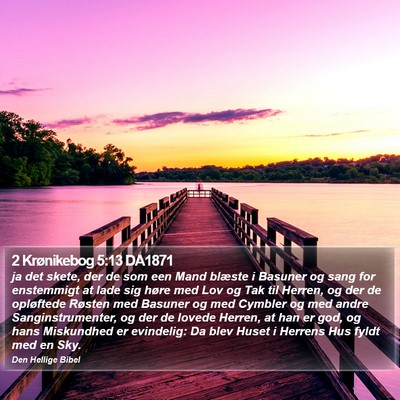 2 Krønikebog 5:13 DA1871 Bible Verse Image