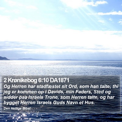 2 Krønikebog 6:10 DA1871 Bible Verse Image