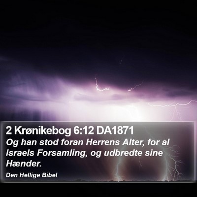 2 Krønikebog 6:12 DA1871 Bible Verse Image
