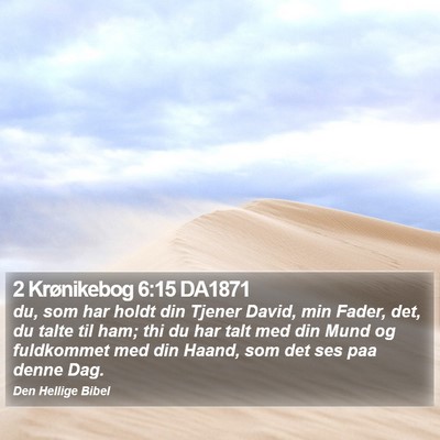 2 Krønikebog 6:15 DA1871 Bible Verse Image