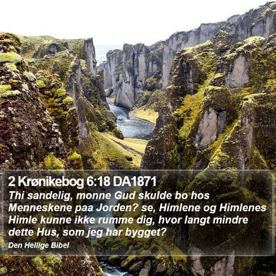 2 Krønikebog 6:18 DA1871 Bible Verse Image