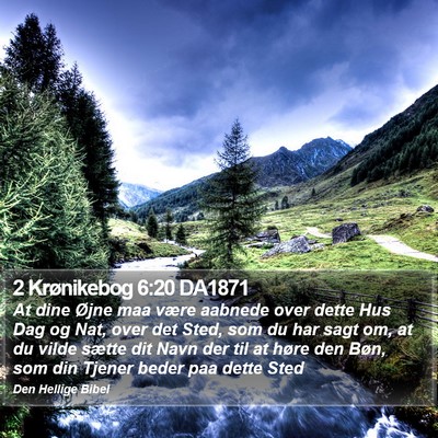 2 Krønikebog 6:20 DA1871 Bible Verse Image
