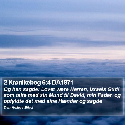 2 Krønikebog 6:4 DA1871 Bible Verse Image