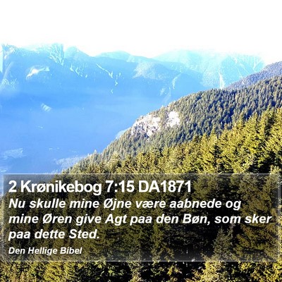 2 Krønikebog 7:15 DA1871 Bible Verse Image