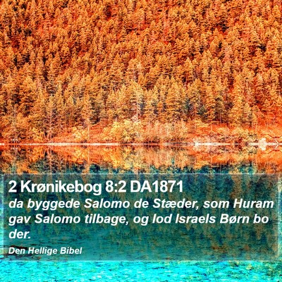 2 Krønikebog 8:2 DA1871 Bible Verse Image