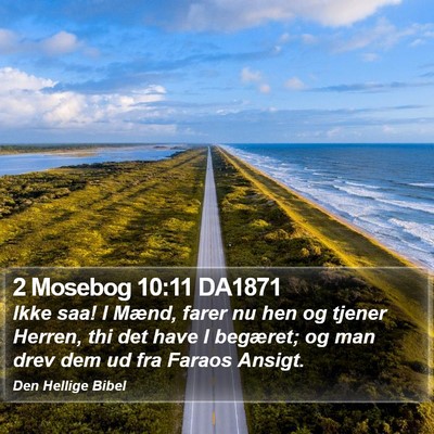 2 Mosebog 10:11 DA1871 Bible Verse Image