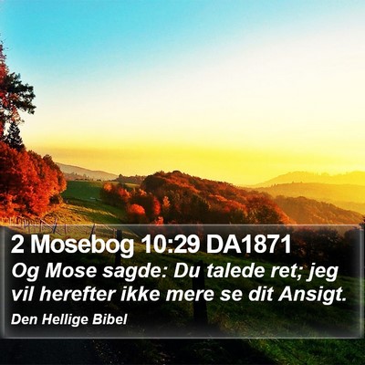 2 Mosebog 10:29 DA1871 Bible Verse Image