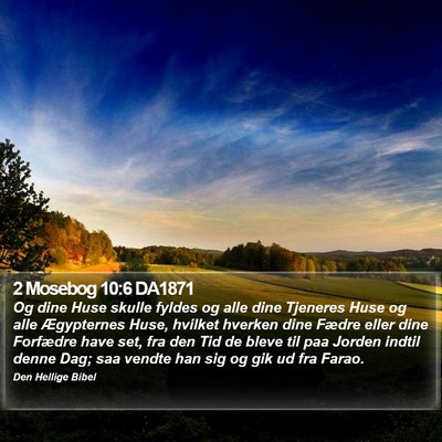 2 Mosebog 10:6 DA1871 Bible Verse Image