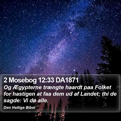 2 Mosebog 12:33 DA1871 Bible Verse Image