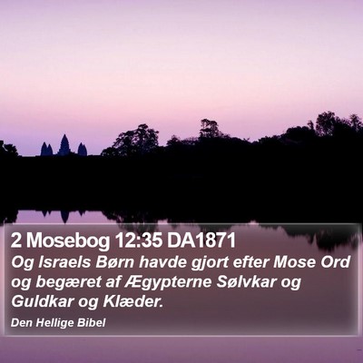 2 Mosebog 12:35 DA1871 Bible Verse Image