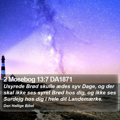 2 Mosebog 13:7 DA1871 Bible Verse Image