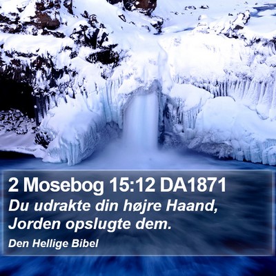 2 Mosebog 15:12 DA1871 Bible Verse Image