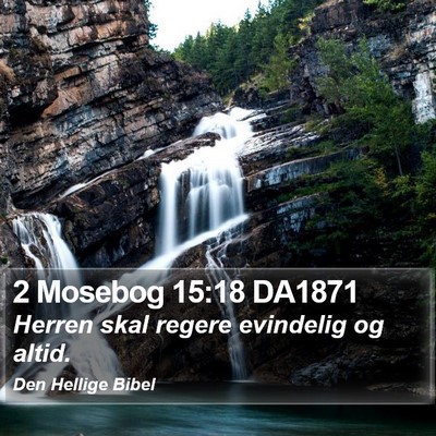 2 Mosebog 15:18 DA1871 Bible Verse Image