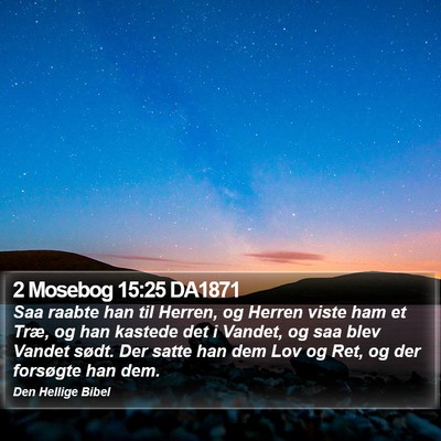 2 Mosebog 15:25 DA1871 Bible Verse Image