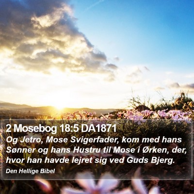2 Mosebog 18:5 DA1871 Bible Verse Image