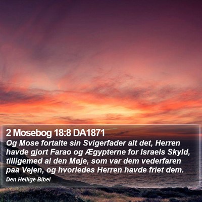 2 Mosebog 18:8 DA1871 Bible Verse Image