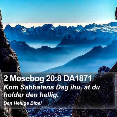 2 Mosebog 20:8 DA1871 Bible Verse Image