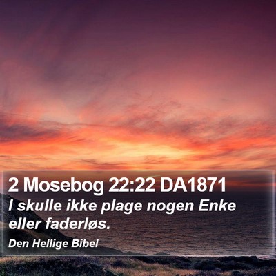 2 Mosebog 22:22 DA1871 Bible Verse Image