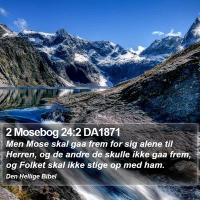 2 Mosebog 24:2 DA1871 Bible Verse Image