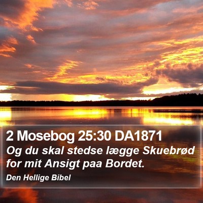 2 Mosebog 25:30 DA1871 Bible Verse Image