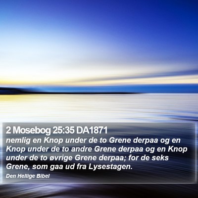 2 Mosebog 25:35 DA1871 Bible Verse Image