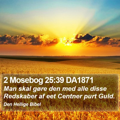 2 Mosebog 25:39 DA1871 Bible Verse Image