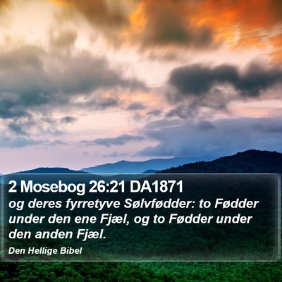 2 Mosebog 26:21 DA1871 Bible Verse Image