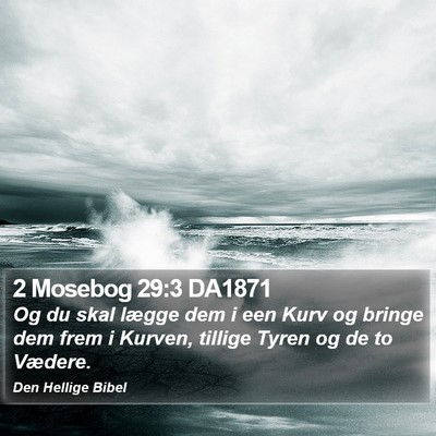2 Mosebog 29:3 DA1871 Bible Verse Image