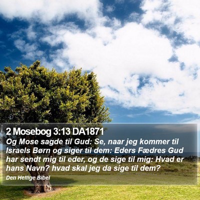 2 Mosebog 3:13 DA1871 Bible Verse Image