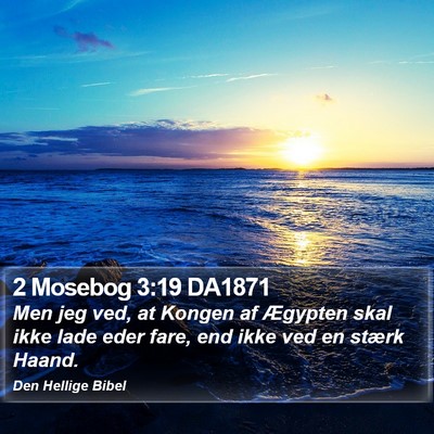 2 Mosebog 3:19 DA1871 Bible Verse Image