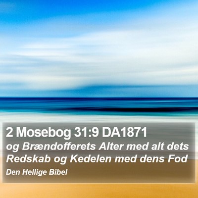 2 Mosebog 31:9 DA1871 Bible Verse Image