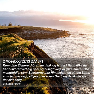 2 Mosebog 32:13 DA1871 Bible Verse Image