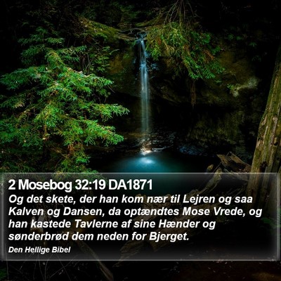 2 Mosebog 32:19 DA1871 Bible Verse Image