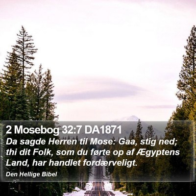 2 Mosebog 32:7 DA1871 Bible Verse Image