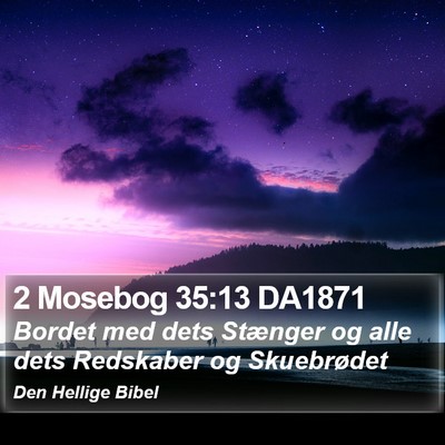 2 Mosebog 35:13 DA1871 Bible Verse Image