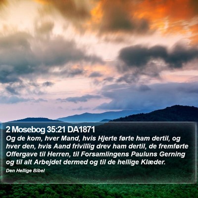 2 Mosebog 35:21 DA1871 Bible Verse Image