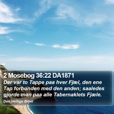 2 Mosebog 36:22 DA1871 Bible Verse Image