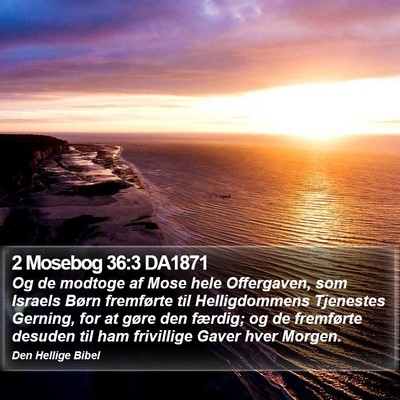 2 Mosebog 36:3 DA1871 Bible Verse Image