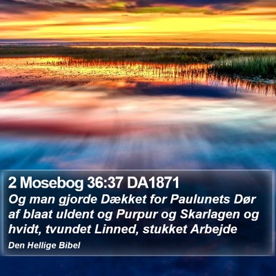 2 Mosebog 36:37 DA1871 Bible Verse Image