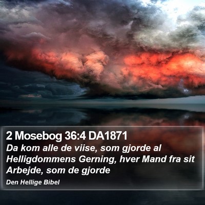 2 Mosebog 36:4 DA1871 Bible Verse Image
