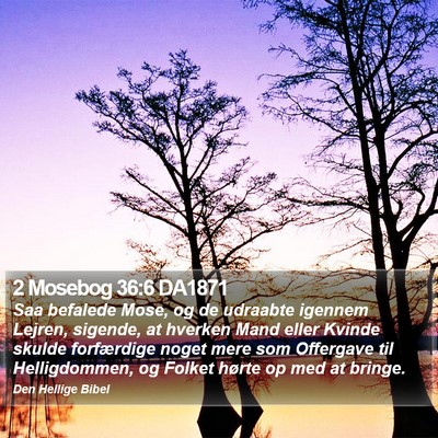 2 Mosebog 36:6 DA1871 Bible Verse Image