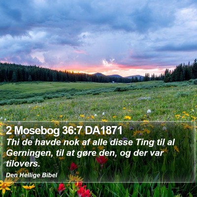 2 Mosebog 36:7 DA1871 Bible Verse Image