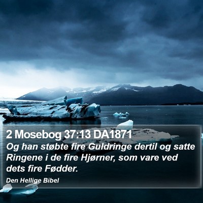 2 Mosebog 37:13 DA1871 Bible Verse Image