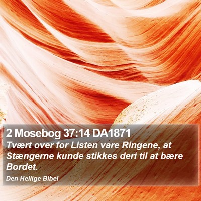 2 Mosebog 37:14 DA1871 Bible Verse Image