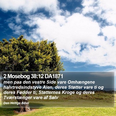 2 Mosebog 38:12 DA1871 Bible Verse Image