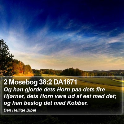2 Mosebog 38:2 DA1871 Bible Verse Image