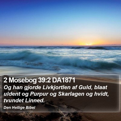 2 Mosebog 39:2 DA1871 Bible Verse Image